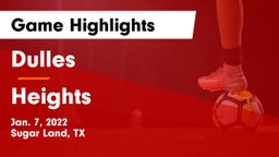 Dulles  vs Heights  Game Highlights - Jan. 7, 2022