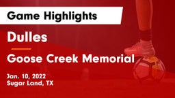 Dulles  vs Goose Creek Memorial  Game Highlights - Jan. 10, 2022