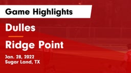 Dulles  vs Ridge Point  Game Highlights - Jan. 28, 2022