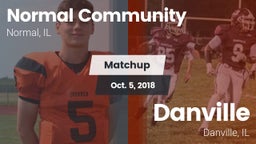 Matchup: Normal Community vs. Danville  2018