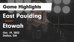 East Paulding  vs Etowah  Game Highlights - Oct. 19, 2022