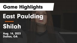 East Paulding  vs Shiloh  Game Highlights - Aug. 14, 2023