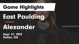 East Paulding  vs Alexander  Game Highlights - Sept. 21, 2023
