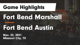 Fort Bend Marshall  vs Fort Bend Austin  Game Highlights - Nov. 23, 2021