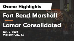 Fort Bend Marshall  vs Lamar Consolidated  Game Highlights - Jan. 7, 2022
