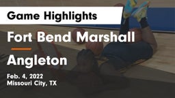 Fort Bend Marshall  vs Angleton  Game Highlights - Feb. 4, 2022