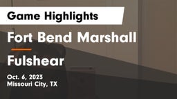 Fort Bend Marshall  vs Fulshear  Game Highlights - Oct. 6, 2023