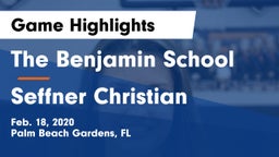 The Benjamin School vs Seffner Christian  Game Highlights - Feb. 18, 2020