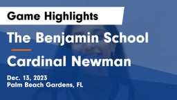 The Benjamin School vs Cardinal Newman   Game Highlights - Dec. 13, 2023