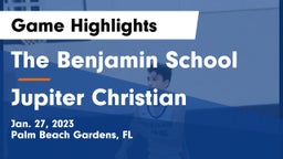 The Benjamin School vs Jupiter Christian  Game Highlights - Jan. 27, 2023