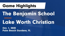 The Benjamin School vs Lake Worth Christian Game Highlights - Oct. 1, 2020