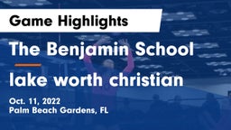 The Benjamin School vs lake worth christian Game Highlights - Oct. 11, 2022