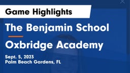 The Benjamin School vs Oxbridge Academy Game Highlights - Sept. 5, 2023