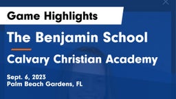 The Benjamin School vs Calvary Christian Academy Game Highlights - Sept. 6, 2023