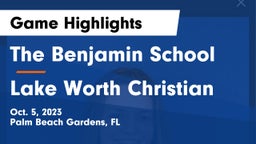 The Benjamin School vs Lake Worth Christian Game Highlights - Oct. 5, 2023