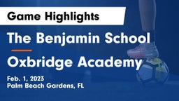 The Benjamin School vs Oxbridge Academy Game Highlights - Feb. 1, 2023