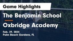 The Benjamin School vs Oxbridge Academy Game Highlights - Feb. 29, 2024