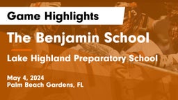 The Benjamin School vs Lake Highland Preparatory School Game Highlights - May 4, 2024