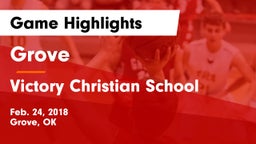 Grove  vs Victory Christian School Game Highlights - Feb. 24, 2018