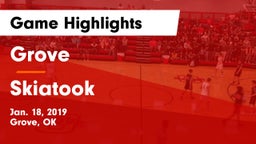 Grove  vs Skiatook  Game Highlights - Jan. 18, 2019