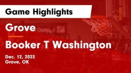 Grove  vs Booker T Washington  Game Highlights - Dec. 12, 2023