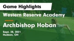 Western Reserve Academy vs Archbishop Hoban  Game Highlights - Sept. 28, 2021