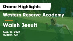 Western Reserve Academy vs Walsh Jesuit  Game Highlights - Aug. 25, 2022