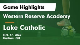 Western Reserve Academy vs Lake Catholic  Game Highlights - Oct. 17, 2023