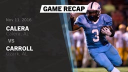 Recap: Calera  vs. Carroll   2016