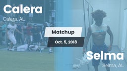 Matchup: Calera  vs. Selma  2018