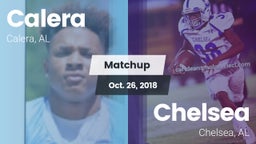 Matchup: Calera  vs. Chelsea  2018