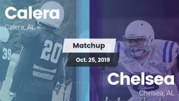 Matchup: Calera  vs. Chelsea  2019
