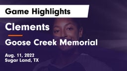 Clements  vs Goose Creek Memorial  Game Highlights - Aug. 11, 2022