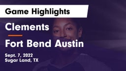 Clements  vs Fort Bend Austin  Game Highlights - Sept. 7, 2022