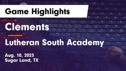 Clements  vs Lutheran South Academy Game Highlights - Aug. 10, 2023
