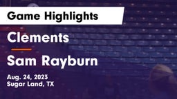 Clements  vs Sam Rayburn  Game Highlights - Aug. 24, 2023