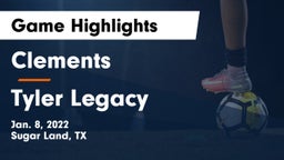 Clements  vs Tyler Legacy  Game Highlights - Jan. 8, 2022