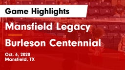 Mansfield Legacy  vs Burleson Centennial Game Highlights - Oct. 6, 2020