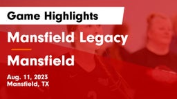Mansfield Legacy  vs Mansfield  Game Highlights - Aug. 11, 2023