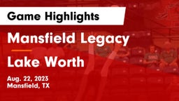 Mansfield Legacy  vs Lake Worth  Game Highlights - Aug. 22, 2023