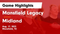 Mansfield Legacy  vs Midland  Game Highlights - Aug. 17, 2023