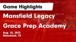 Mansfield Legacy  vs Grace Prep Academy Game Highlights - Aug. 25, 2023