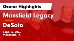 Mansfield Legacy  vs DeSoto  Game Highlights - Sept. 12, 2023
