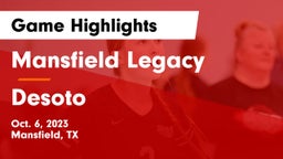 Mansfield Legacy  vs Desoto Game Highlights - Oct. 6, 2023
