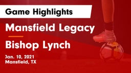 Mansfield Legacy  vs Bishop Lynch  Game Highlights - Jan. 10, 2021