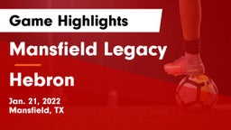 Mansfield Legacy  vs Hebron  Game Highlights - Jan. 21, 2022