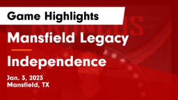 Mansfield Legacy  vs Independence  Game Highlights - Jan. 3, 2023