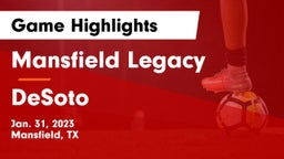 Mansfield Legacy  vs DeSoto  Game Highlights - Jan. 31, 2023