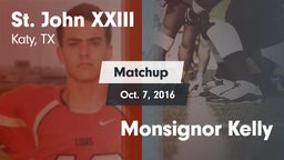 Matchup: Pope John XXIII vs. Monsignor Kelly 2016