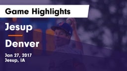 Jesup  vs Denver  Game Highlights - Jan 27, 2017